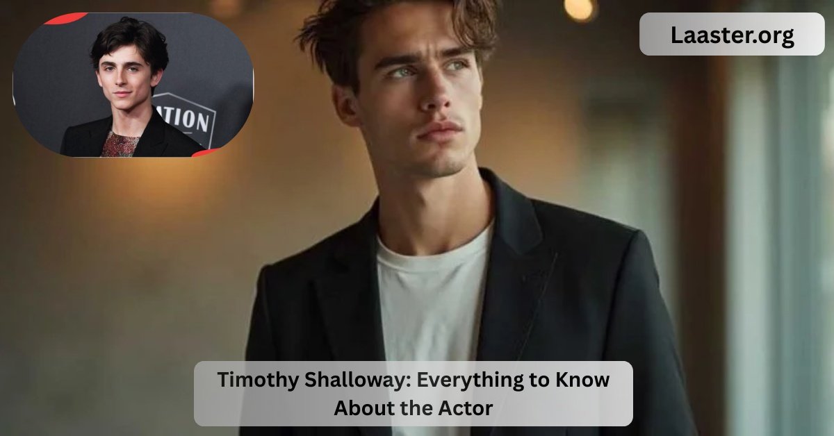 Timothy Shalloway: Everything to Know About the Actor