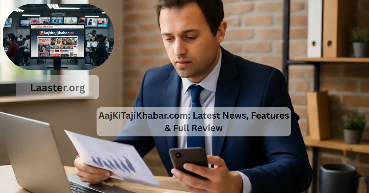 AajKiTajiKhabar.com: Latest News, Features & Full Review
